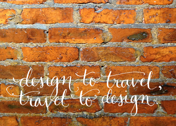 Design to Travel, Travel to Design